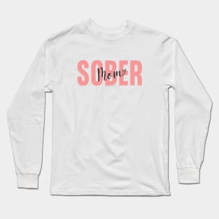 Sober Mom Script Long Sleeve T-Shirt